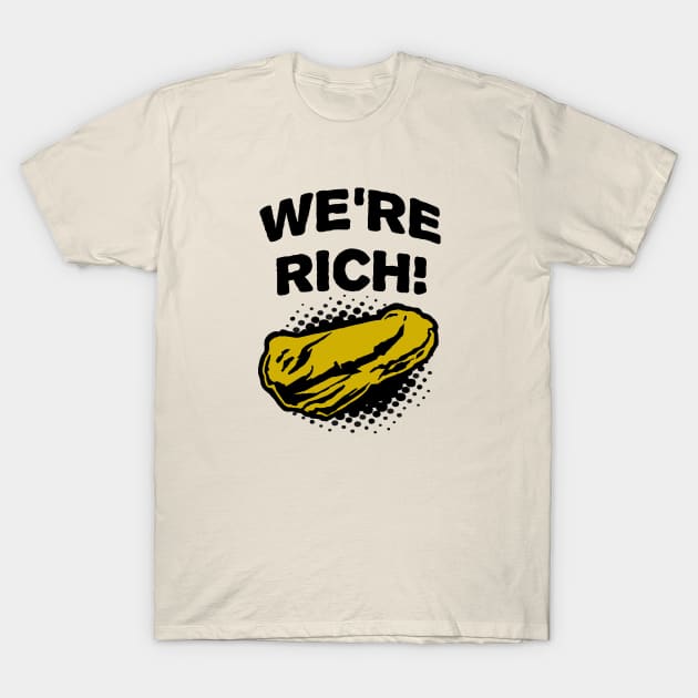 Deep Rock Galactic- We're Rich! Gold Chunk T-Shirt by CatsandBats